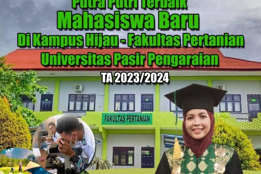 SELAMAT DATANG PUTRA PUTRI TERBAIK. MAHASISWA/I BARU DI FAKULTAS PERTANIAN UNIVERSITAS PASIR PENGARAIAN.
